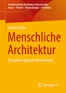 Düchs |  Menschliche Architektur | eBook | Sack Fachmedien