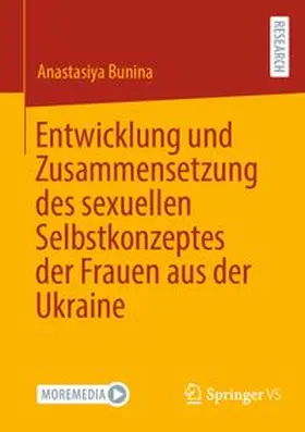 Bunina |  Entwicklung und Zusammensetzung des sexuellen Selbstkonzeptes der Frauen aus der Ukraine | Buch |  Sack Fachmedien