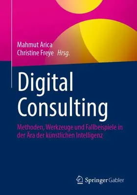 Arica / Freye |  Digital Consulting | Buch |  Sack Fachmedien