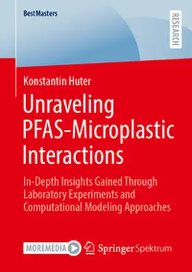 Huter | Unraveling PFAS-Microplastic Interactions | E-Book | www.sack.de