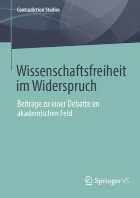  Wissenschaftsfreiheit im Widerspruch | Buch |  Sack Fachmedien