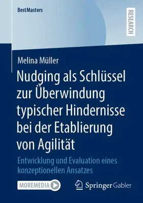 Müller |  Nudging als Schlu¿ssel zur Überwindung typischer Hindernisse bei der Etablierung von Agilität | Buch |  Sack Fachmedien
