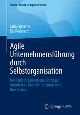 Fritzsche / Reinhardt |  Agile Unternehmensführung durch Selbstorganisation | eBook | Sack Fachmedien
