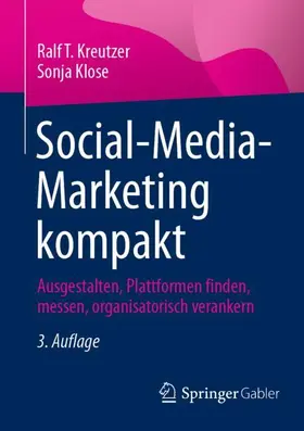 Kreutzer / Klose | Social-Media-Marketing kompakt | Buch | 978-3-658-49927-3 | www.sack.de