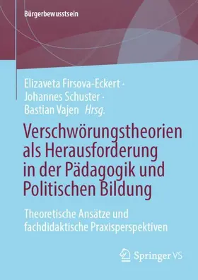 Firsova-Eckert / Schuster / Vajen |  Verschwörungstheorien als Herausforderung in der Pädagogik und Politischen Bildung | Buch |  Sack Fachmedien