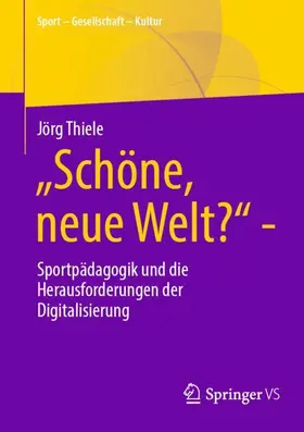 Thiele |  "Schöne, neue Welt?" | Buch |  Sack Fachmedien