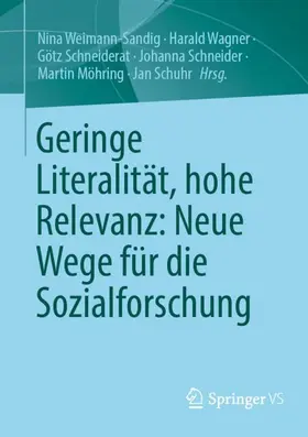Weimann-Sandig / Wagner / Schneiderat |  Geringe Literalität, hohe Relevanz: Neue Wege für die Sozialforschung | Buch |  Sack Fachmedien