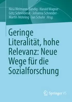 Weimann-Sandig / Wagner / Schneiderat |  Geringe Literalität, hohe Relevanz: Neue Wege für die Sozialforschung | eBook | Sack Fachmedien