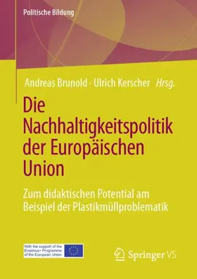 Brunold / Kerscher |  Die Nachhaltigkeitspolitik der Europäischen Union | Buch |  Sack Fachmedien
