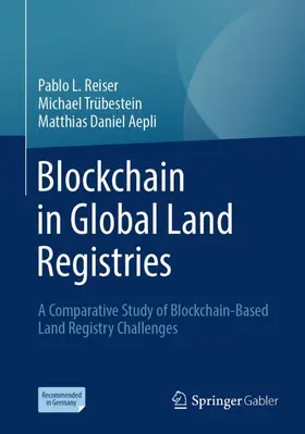 Reiser / Trübestein / Aepli |  Blockchain in Global Land Registries | Buch |  Sack Fachmedien