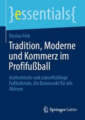 Fink | Tradition, Moderne und Kommerz im Profifußball | E-Book | www.sack.de