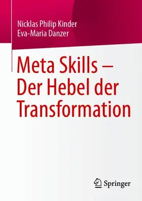 Kinder / Danzer |  Meta Skills - Der Hebel der Transformation | Buch |  Sack Fachmedien