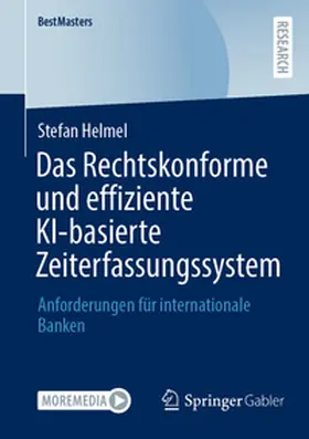 Helmel |  Das Rechtskonforme und effiziente KI-basierte Zeiterfassungssystem | Buch |  Sack Fachmedien