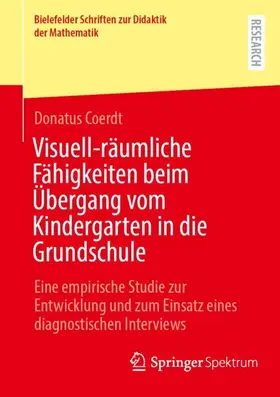 Coerdt |  Visuell-räumliche Fähigkeiten beim Übergang vom Kindergarten in die Grundschule | Buch |  Sack Fachmedien