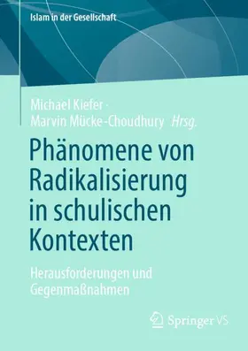 Kiefer / Mücke-Choudhury |  Phänomene von Radikalisierung in schulischen Kontexten | Buch |  Sack Fachmedien