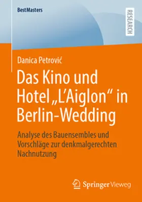 Petrovic / Petrovic |  Das Kino und Hotel "L'Aiglon" in Berlin-Wedding | Buch |  Sack Fachmedien
