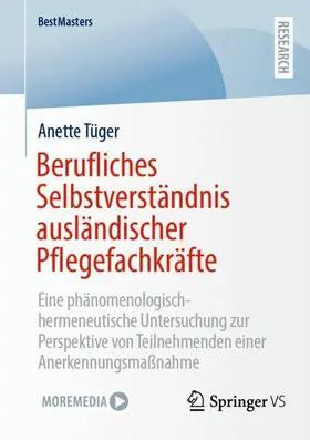 Tüger |  Berufliches Selbstverständnis ausländischer Pflegefachkräfte | Buch |  Sack Fachmedien
