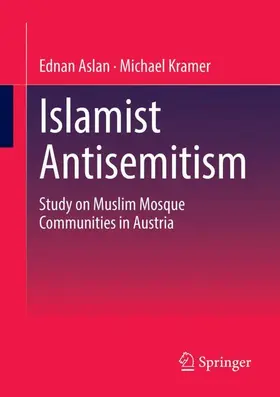 Aslan / Kramer |  Islamist Antisemitism | Buch |  Sack Fachmedien