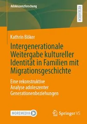 Böker |  Intergenerationale Weitergabe kultureller Identität in Familien mit Migrationsgeschichte | eBook | Sack Fachmedien