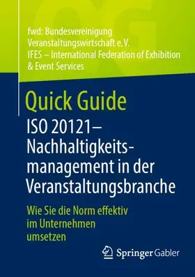  Quick Guide ISO 20121 - Nachhaltigkeitsmanagement in der Veranstaltungsbranche | Buch |  Sack Fachmedien