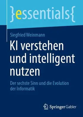 Weinmann |  KI verstehen und intelligent nutzen | Buch |  Sack Fachmedien