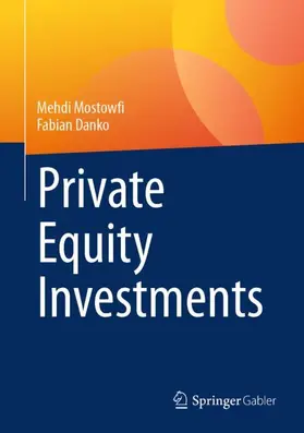 Mostowfi / Danko |  Private Equity Investments | Buch |  Sack Fachmedien