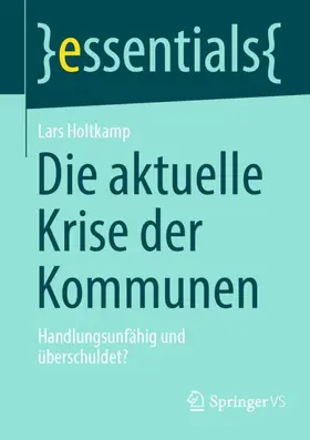 Holtkamp |  Die aktuelle Krise der Kommunen | Buch |  Sack Fachmedien