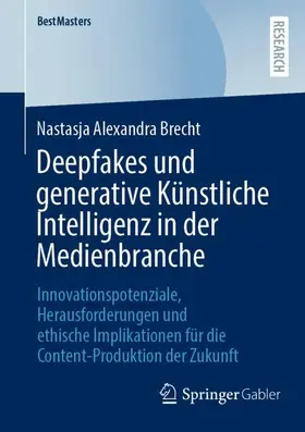Brecht |  Deepfakes und generative Künstliche Intelligenz in der Medienbranche | Buch |  Sack Fachmedien