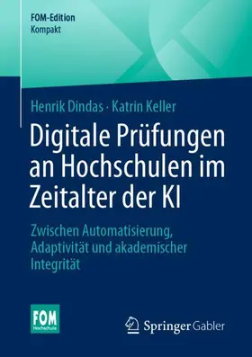 Dindas / Keller |  Digitale Prüfungen an Hochschulen im Zeitalter der KI | Buch |  Sack Fachmedien