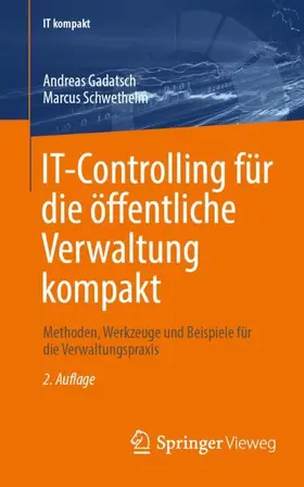 Gadatsch / Schwethelm |  IT-Controlling für die öffentliche Verwaltung kompakt | Buch |  Sack Fachmedien