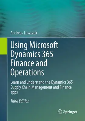 Luszczak |  Using Microsoft Dynamics 365 Finance and Operations | Buch |  Sack Fachmedien
