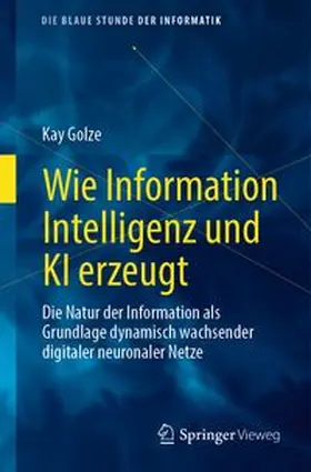 Golze |  Wie Information Intelligenz und KI erzeugt | eBook | Sack Fachmedien