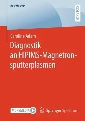 Adam |  Diagnostik an HiPIMS-Magnetronsputterplasmen | Buch |  Sack Fachmedien