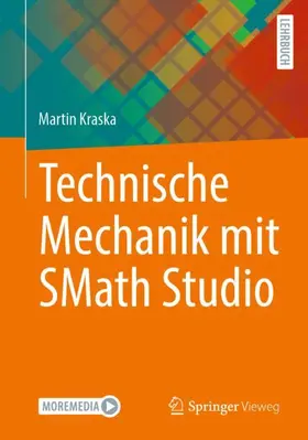 Kraska | Technische Mechanik mit SMath Studio | Buch | 978-3-658-50591-2 | www.sack.de