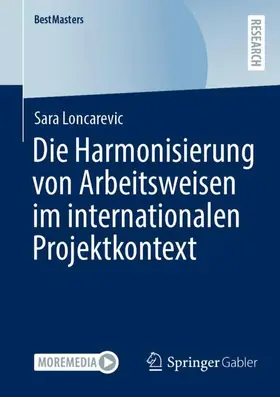Loncarevic |  Die Harmonisierung von Arbeitsweisen im internationalen Projektkontext | Buch |  Sack Fachmedien