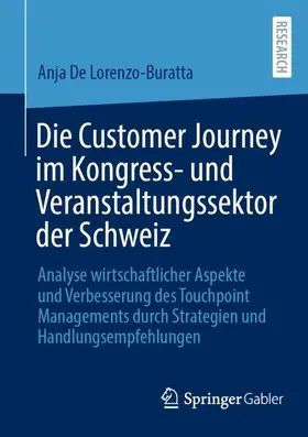 De Lorenzo-Buratta |  Die Customer Journey im Kongress- und Veranstaltungssektor der Schweiz | Buch |  Sack Fachmedien
