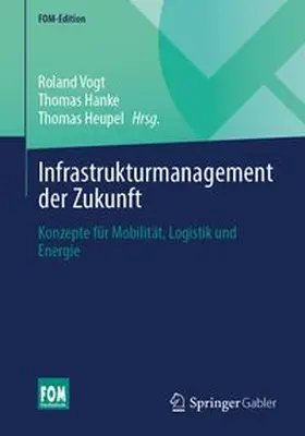 Vogt / Hanke / Heupel | Infrastrukturmanagement der Zukunft | E-Book | www.sack.de
