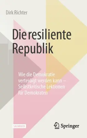 Richter |  Die resiliente Republik | Buch |  Sack Fachmedien