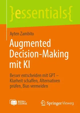 Zambito | Augmented Decision-Making mit KI | Medienkombination | 978-3-658-50676-6 | www.sack.de