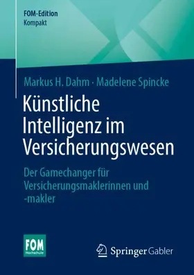 Dahm / Spincke |  Künstliche Intelligenz im Versicherungswesen | Buch |  Sack Fachmedien
