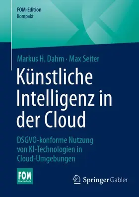 Dahm / Seiter |  Künstliche Intelligenz in der Cloud | Buch |  Sack Fachmedien