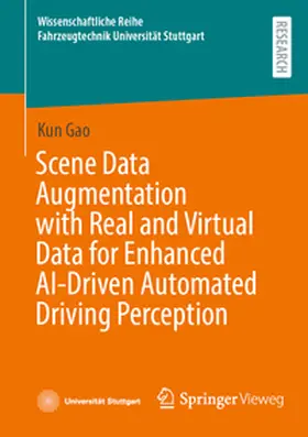Gao | Scene Data Augmentation with Real and Virtual Data for Enhanced AI-Driven Automated Driving Perception | Buch | 978-3-658-50789-3 | www.sack.de