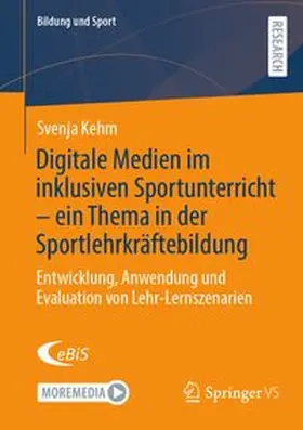 Kehm |  Digitale Medien im inklusiven Sportunterricht – ein Thema in der Sportlehrkräftebildung | eBook | Sack Fachmedien