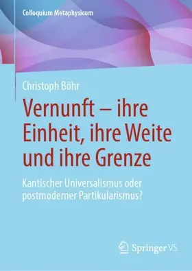 Böhr |  Vernunft - ihre Einheit, ihre Weite und ihre Grenze | Buch |  Sack Fachmedien