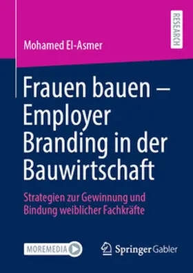 El-Asmer |  Frauen bauen - Employer Branding in der Bauwirtschaft | Buch |  Sack Fachmedien