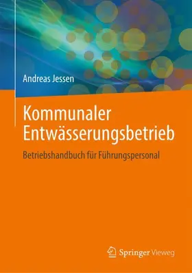 Jessen |  Kommunaler Entwässerungsbetrieb | Buch |  Sack Fachmedien