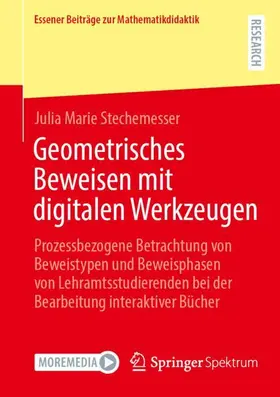 Stechemesser |  Geometrisches Beweisen mit digitalen Werkzeugen | Buch |  Sack Fachmedien