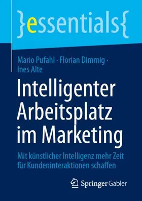 Pufahl / Dimmig / Alte |  Intelligenter Arbeitsplatz im Marketing | Buch |  Sack Fachmedien