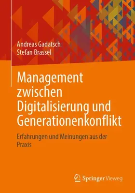 Gadatsch / Brassel |  Management zwischen Digitalisierung und Generationenkonflikt | Buch |  Sack Fachmedien