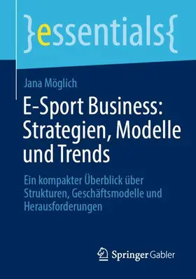 Möglich |  E-Sport Business: Strategien, Modelle und Trends | Buch |  Sack Fachmedien